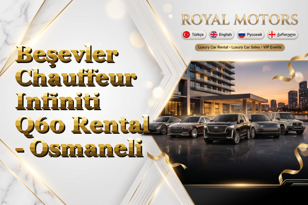 Beşevler Chauffeur Infiniti Q60 Rental - Osmaneli