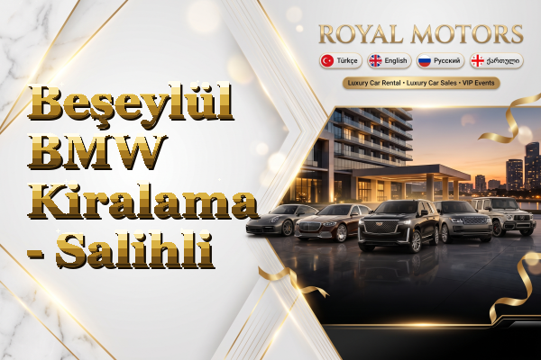 Beşeylül BMW Kiralama - Salihli