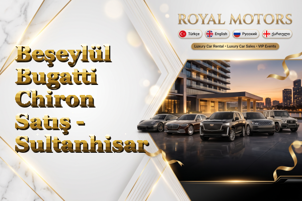 Beşeylül Bugatti Chiron Satış - Sultanhisar
