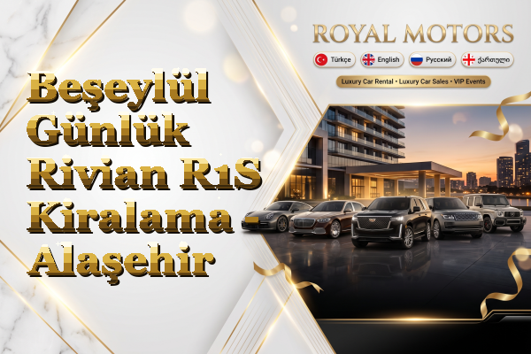 Beşeylül Günlük Rivian R1S Kiralama - Alaşehir