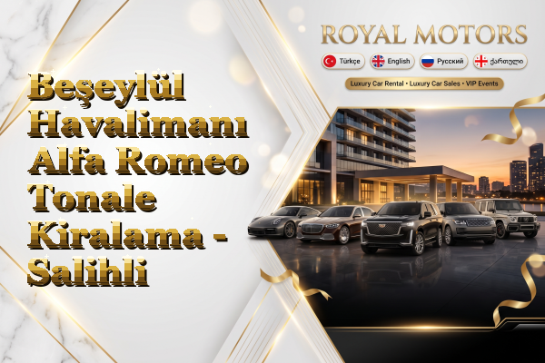 Beşeylül Havalimanı Alfa Romeo Tonale Kiralama - Salihli