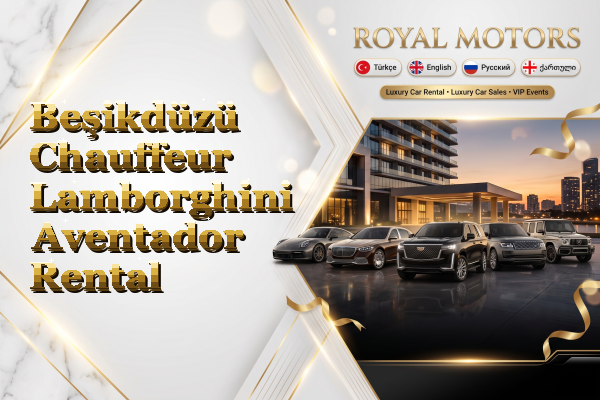 Beşikdüzü Chauffeur Lamborghini Aventador Rental