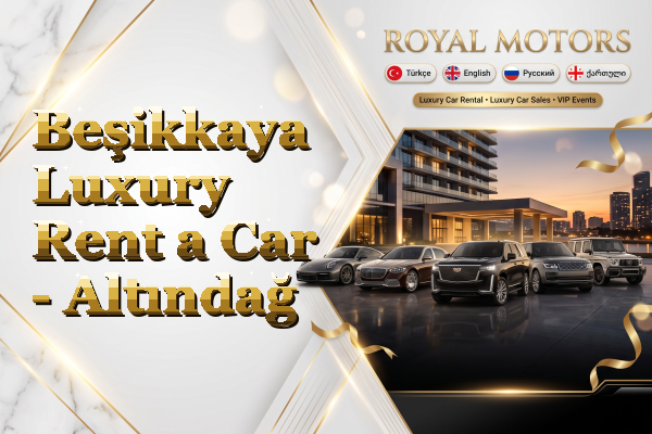 Beşikkaya Luxury Rent a Car - Altındağ