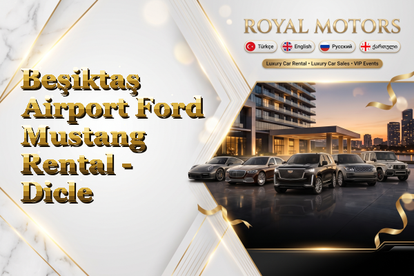 Beşiktaş Airport Ford Mustang Rental - Dicle