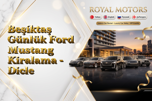 Beşiktaş Günlük Ford Mustang Kiralama - Dicle