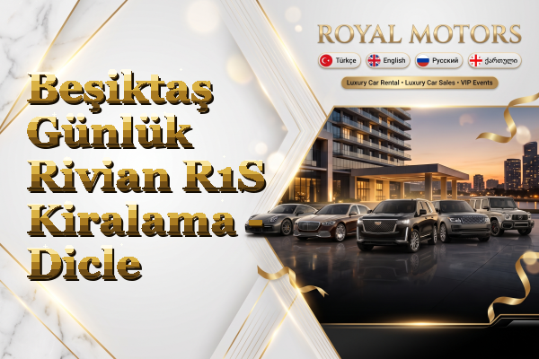 Beşiktaş Günlük Rivian R1S Kiralama - Dicle