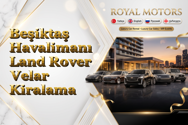 Beşiktaş Havalimanı Land Rover Velar Kiralama