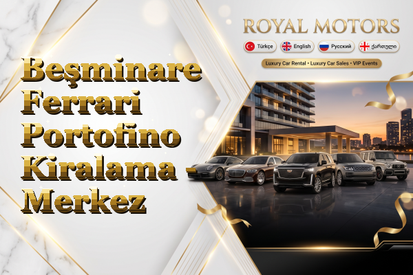 Beşminare Ferrari Portofino Kiralama - Merkez