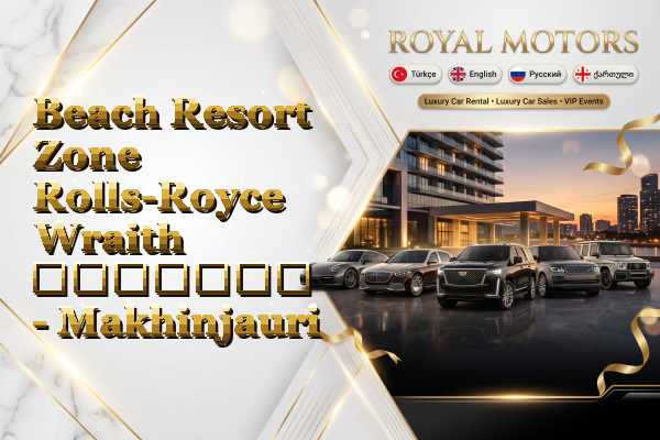 Beach Resort Zone Rolls-Royce Wraith გაყიდვა - Makhinjauri