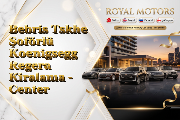 Bebris Tskhe Şoförlü Koenigsegg Regera Kiralama - Center
