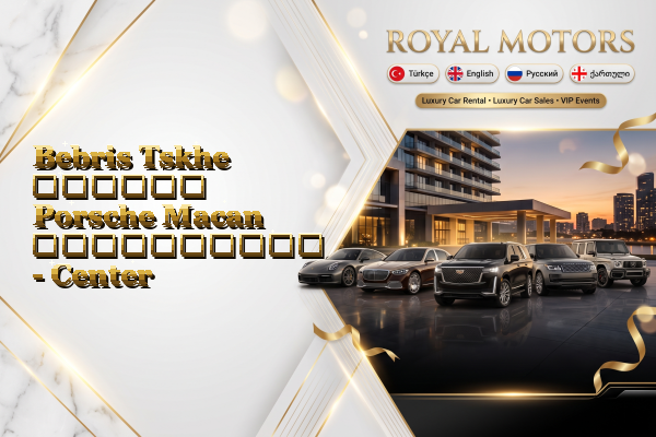 Bebris Tskhe დღიური Porsche Macan გაქირავება - Center