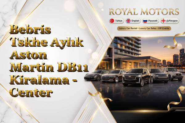Bebris Tskhe Aylık Aston Martin DB11 Kiralama - Center