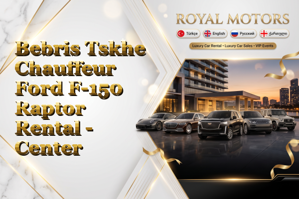 Bebris Tskhe Chauffeur Ford F-150 Raptor Rental - Center
