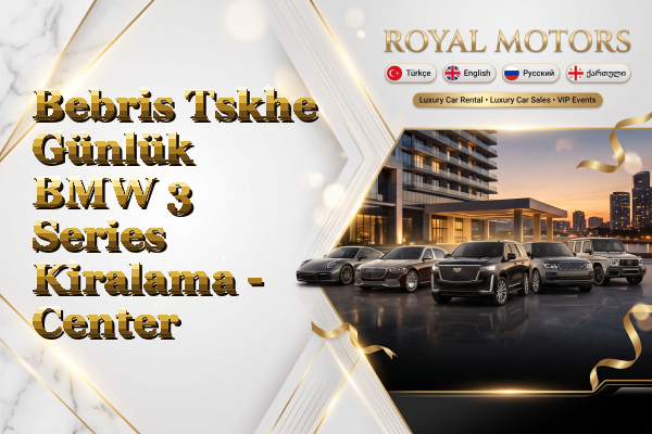 Bebris Tskhe Günlük BMW 3 Series Kiralama - Center