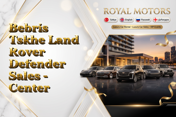 Bebris Tskhe Land Rover Defender Sales - Center
