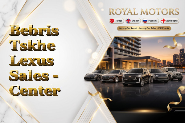 Bebris Tskhe Lexus Sales - Center