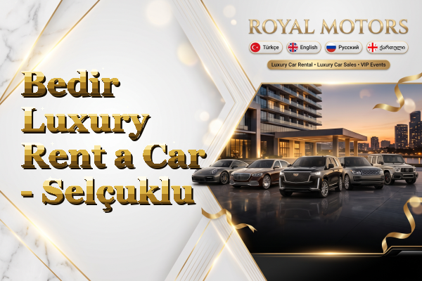 Bedir Luxury Rent a Car - Selçuklu