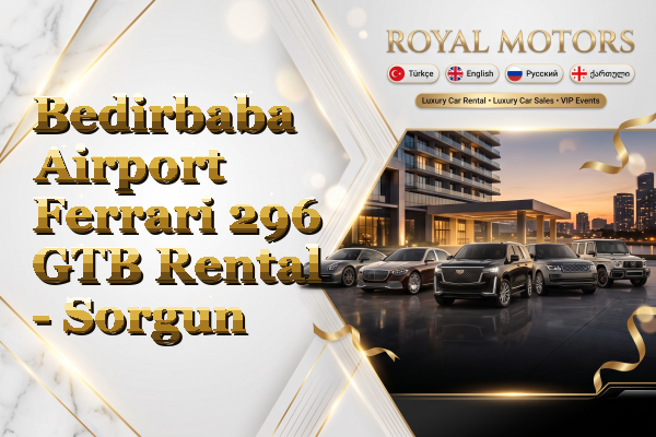 Bedirbaba Airport Ferrari 296 GTB Rental - Sorgun