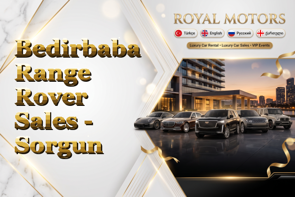 Bedirbaba Range Rover Sales - Sorgun