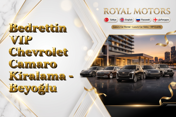 Bedrettin VIP Chevrolet Camaro Kiralama - Beyoğlu