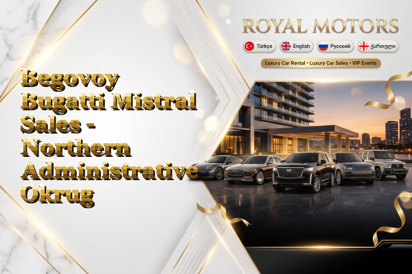 Begovoy Bugatti Mistral Sales - Northern Administrative Okrug