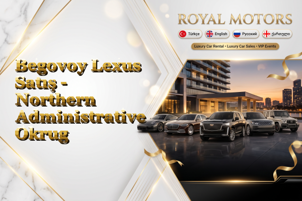 Begovoy Lexus Satış - Northern Administrative Okrug