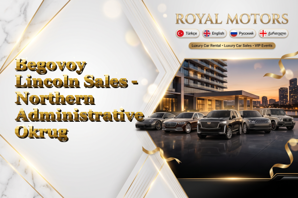 Begovoy Lincoln Sales - Northern Administrative Okrug