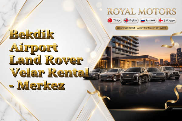 Bekdik Airport Land Rover Velar Rental - Merkez