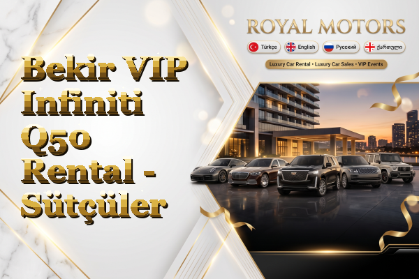 Bekir VIP Infiniti Q50 Rental - Sütçüler