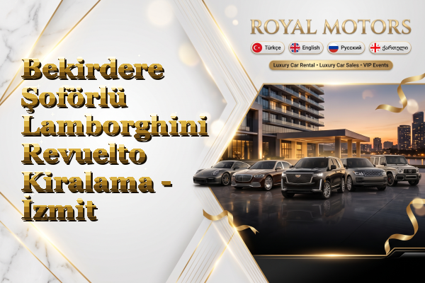 Bekirdere Şoförlü Lamborghini Revuelto Kiralama - İzmit