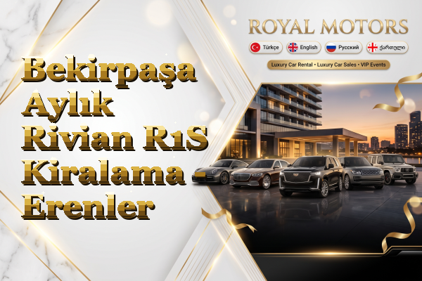 Bekirpaşa Aylık Rivian R1S Kiralama - Erenler
