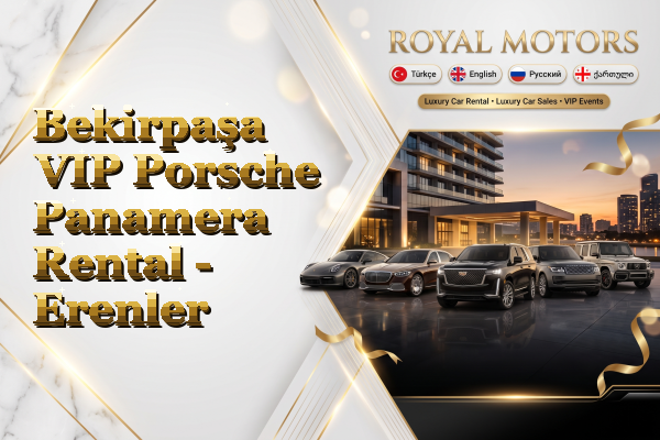 Bekirpaşa VIP Porsche Panamera Rental - Erenler