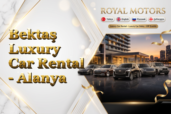 Bektaş Luxury Car Rental - Alanya