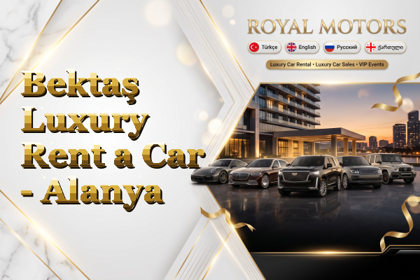 Bektaş Luxury Rent a Car - Alanya