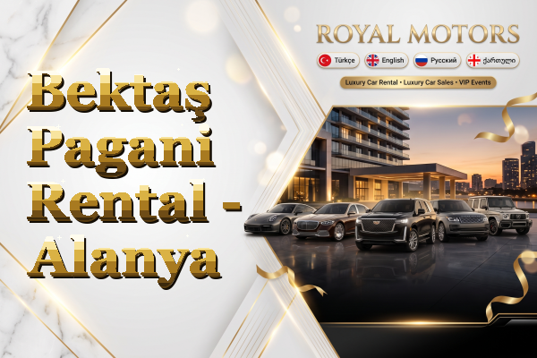 Bektaş Pagani Rental - Alanya