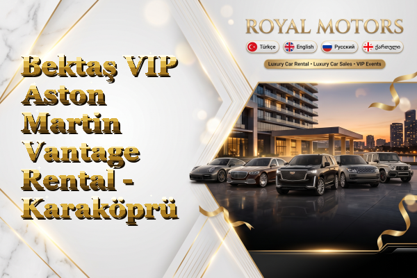 Bektaş VIP Aston Martin Vantage Rental - Karaköprü