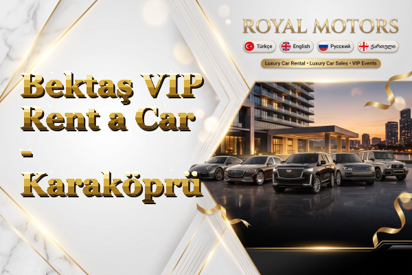 Bektaş VIP Rent a Car - Karaköprü