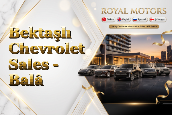 Bektaşlı Chevrolet Sales - Balâ