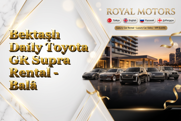 Bektaşlı Daily Toyota GR Supra Rental - Balâ