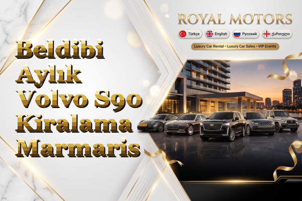 Beldibi Aylık Volvo S90 Kiralama - Marmaris