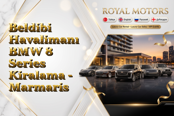 Beldibi Havalimanı BMW 8 Series Kiralama - Marmaris