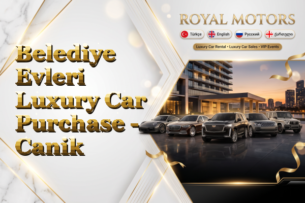 Belediye Evleri Luxury Car Purchase - Canik