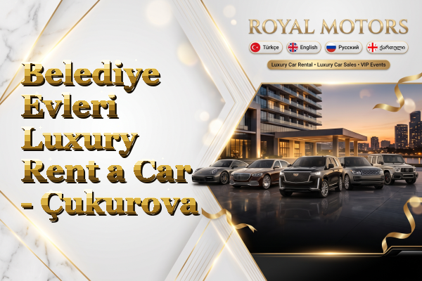 Belediye Evleri Luxury Rent a Car - Çukurova