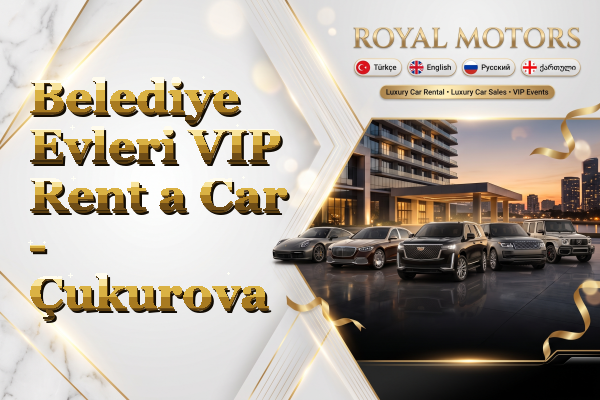 Belediye Evleri VIP Rent a Car - Çukurova