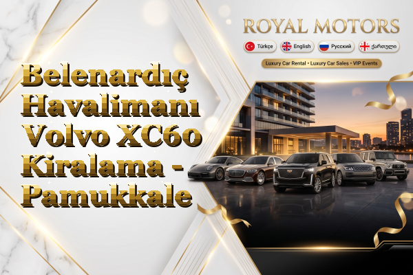 Belenardıç Havalimanı Volvo XC60 Kiralama - Pamukkale