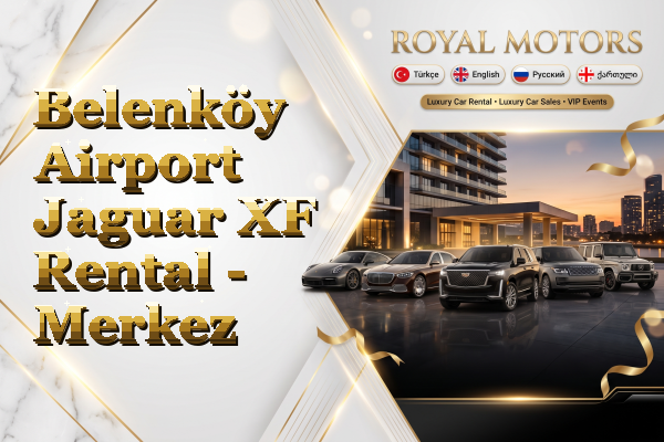 Belenköy Airport Jaguar XF Rental - Merkez