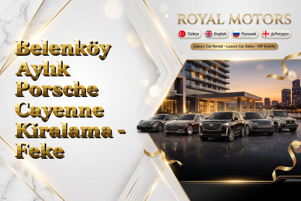 Belenköy Aylık Porsche Cayenne Kiralama - Feke