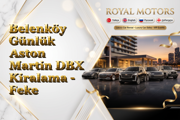 Belenköy Günlük Aston Martin DBX Kiralama - Feke