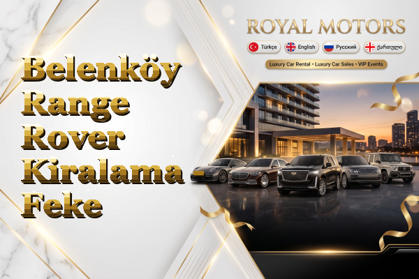 Belenköy Range Rover Kiralama - Feke