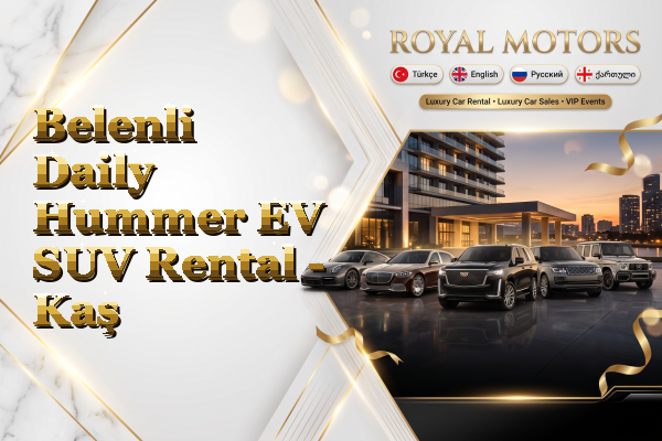 Belenli Daily Hummer EV SUV Rental - Kaş